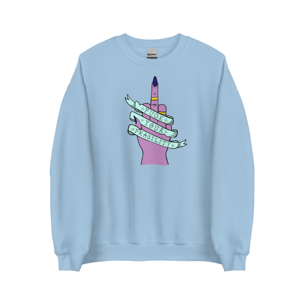 Fuck Your Fragility Unisex Sweater