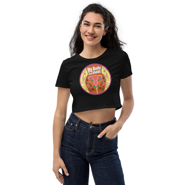 My Body, My Choice - Flowers Organic Crop Top