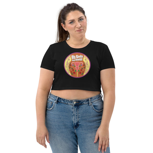 My Body, My Choice - Flowers Organic Crop Top