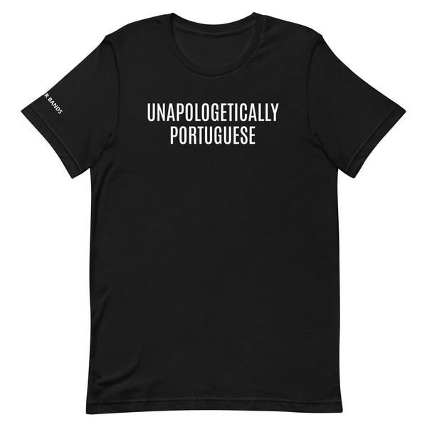 Unapologetically Portuguese Unisex T-shirt