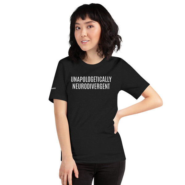 Unapologetically Neurodivergent Unisex T-shirt