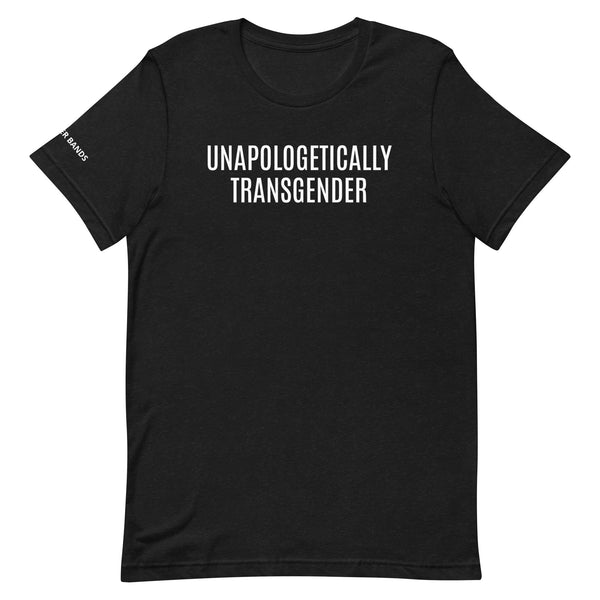 Unapologetically Transgender Unisex T-shirt