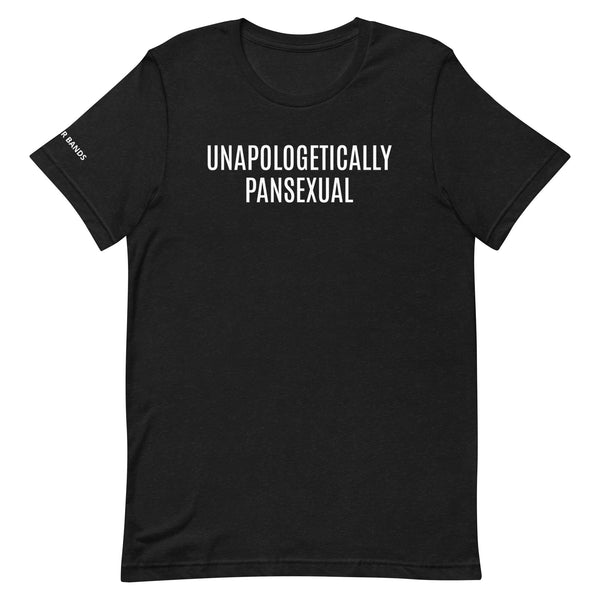 Unapologetically Pansexual Unisex T-shirt