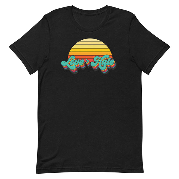 Love is Greater than Hate Unisex T-Shirt