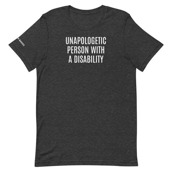 Unapologetic Person with a Disability Unisex T-shirt