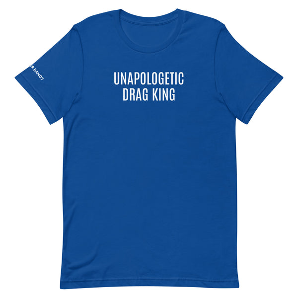 Unapologetic Drag King Unisex T-shirt