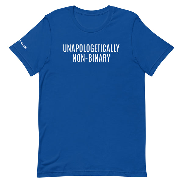 Unapologetically Non-Binary Unisex T-shirt